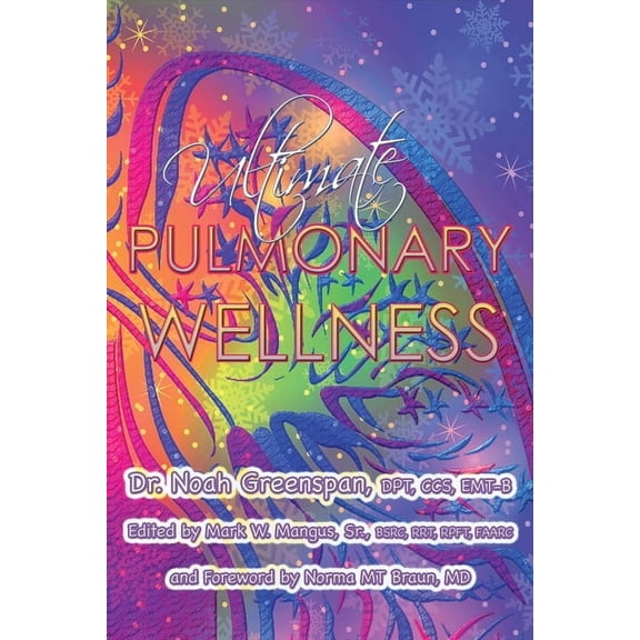 Ultimate Pulmonary Wellness: Volume 1, (Paperback)