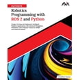 thumbnail image 1 of Emerging Tech Specialist - Robotics & Io Ultimate Robotics Programming with ROS 2 and Python: Design, Develop, and Implement Intelligent Robotics Applications wi, Book 1, (Paperback), 1 of 1