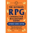 thumbnail image 1 of Ultimate Role Playing Game: The Ultimate RPG Character Backstory Guide: Expanded Genres Edition : Prompts and Activities to Create Compelling Characters for Horror, Sci-Fi, X-Punk, and More (Paperback), 1 of 4