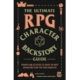 thumbnail image 1 of Ultimate Role Playing Game The Ultimate RPG Character Backstory Guide: Prompts and Activities to Create the Most Interesting Story for Your Charact, (Paperback), 1 of 2
