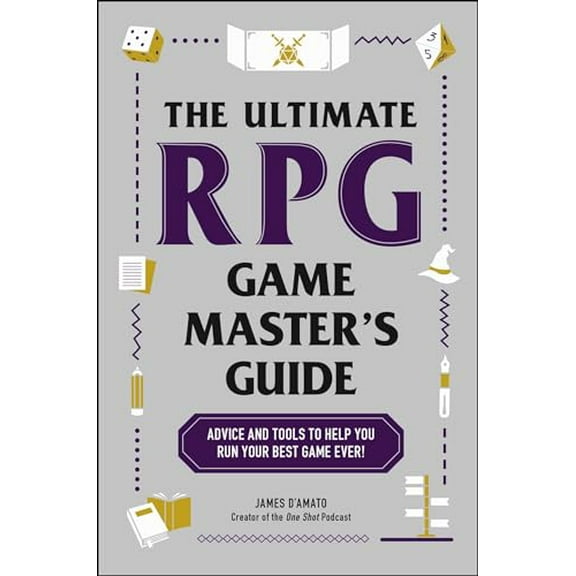 Pre-Owned The Ultimate RPG Game Master's Guide: Advice and Tools to Help You Run Your Best Game Ever! (Paperback) 1507221851 9781507221853