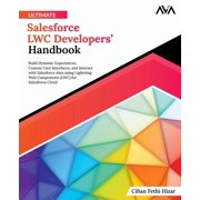 Ultimate Salesforce LWC Developers' Handbook, Paperback