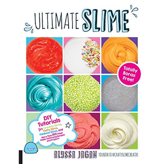 Pre-Owned Ultimate Slime: DIY Tutorials for Crunchy Slime, Fluffy Slime, Fishbowl Slime, and More Than 100 Other Oddly Satisfying Recipes and Projects--Totally (Paperback) 1631594257 9781631594250