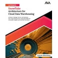 thumbnail image 1 of Ultimate Snowflake Architecture for Cloud Data Warehousing, (Paperback), 1 of 1