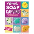 thumbnail image 1 of Ultimate Soap Carving : Easy, Oddly Satisfying Techniques for Creating Beautiful Designs--40+ Step-by-Step Tutorials (Paperback), 1 of 2