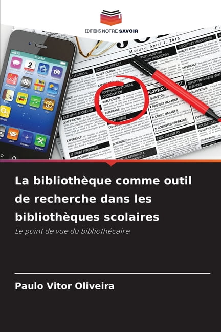 La bibliothèque comme outil de recherche dans les bibliothèques scolaires, (Paperback)