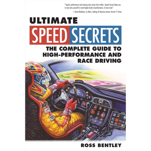 Pre-Owned Ultimate Speed Secrets: The Complete Guide to High-Performance and Race Driving (Flexibound) 0760340501 9780760340509
