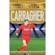 Ultimate Sports Heroes: Carragher : From the Playground to the Pitch (Paperback)