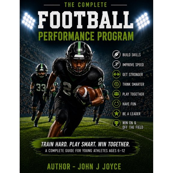 The Ultimate Sports Performance Training The Complete Football Performance Program: The Ultimate Training Guide for Young Athletes Ages 6-12, (Paperback)