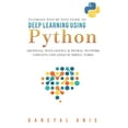 thumbnail image 1 of Ultimate Step by Step Guide to Deep Learning Using Python: Artificial Intelligence and Neural Network Concepts Explained, 1 of 1
