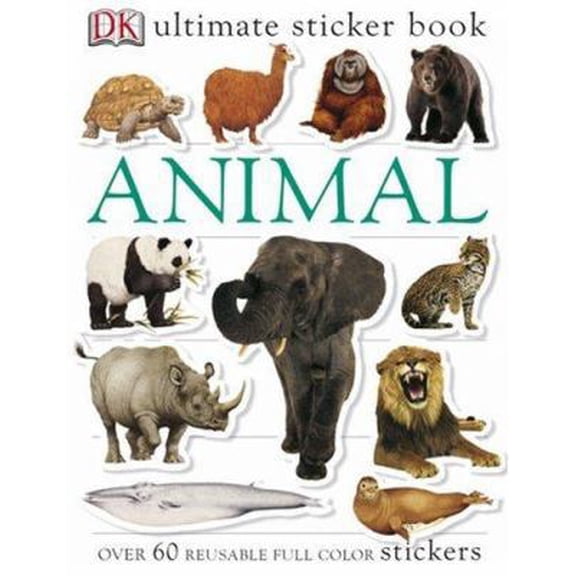 Pre-Owned Ultimate Sticker Book: Animal: Over 60 Reusable Full-Color Stickers (Paperback) 0756602289 9780756602284