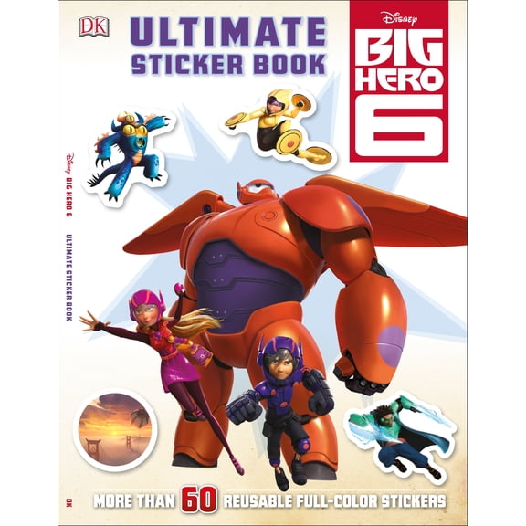 Ultimate Sticker Book: Big Hero 6 Ultimate Sticker Books