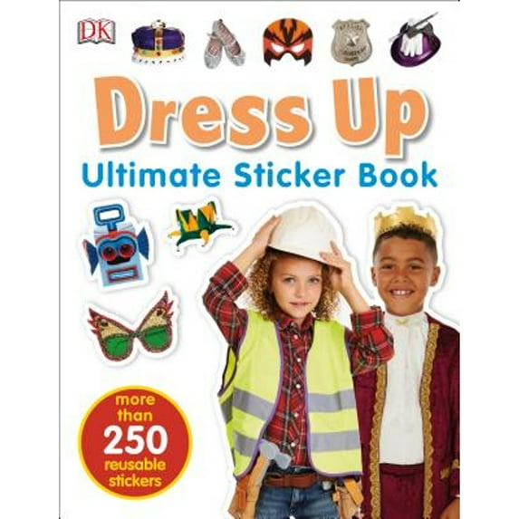 Pre-Owned Ultimate Sticker Book: Dress Up (Paperback) 1465470913 9781465470911