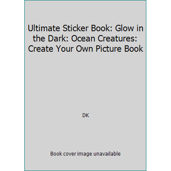 Pre-Owned The Ultimate Ocean Glow in the Dark Sticker Book [With Stickers] (Paperback) 0789492776 9780789492777
