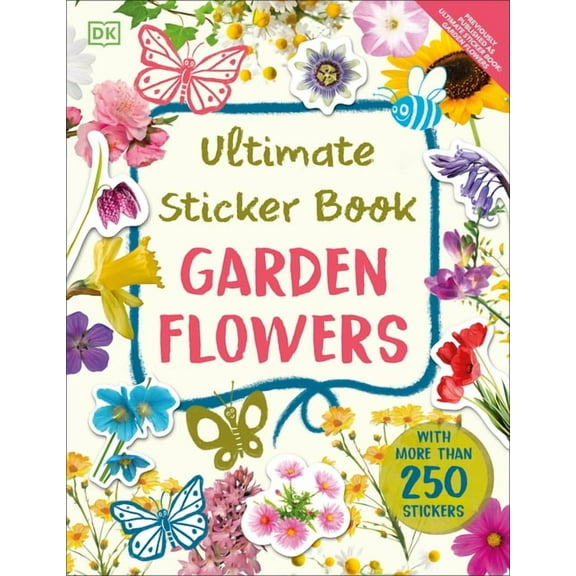 Ultimate Sticker Book Ultimate Sticker Book Garden Flowers: New Edition with More Than 250 Stickers, (Paperback)