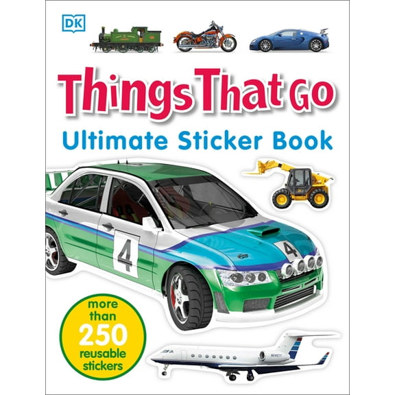 Ultimate Sticker Book Ultimate Sticker Book: Things That Go: More Than 250 Reusable Stickers, (Paperback)