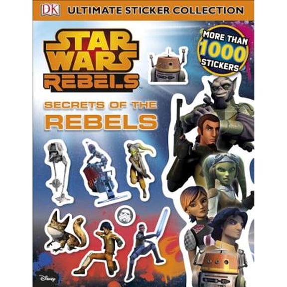 Pre-Owned Ultimate Sticker Collection: Star Wars Rebels: Secrets of the Rebels (Paperback) 146543593X 9781465435934
