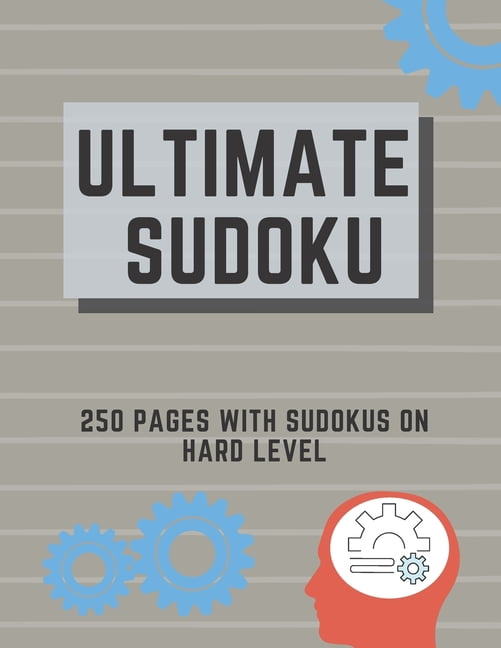 Ultimate Sudoku: 250 Pages With Sudokus On Hard Level | Solve And Relax | Large Print, Perfect Gift For Geeks 250 Pages, 8.5 x 11 Paperback 1709618884 9781709618888 In Point Notebooks