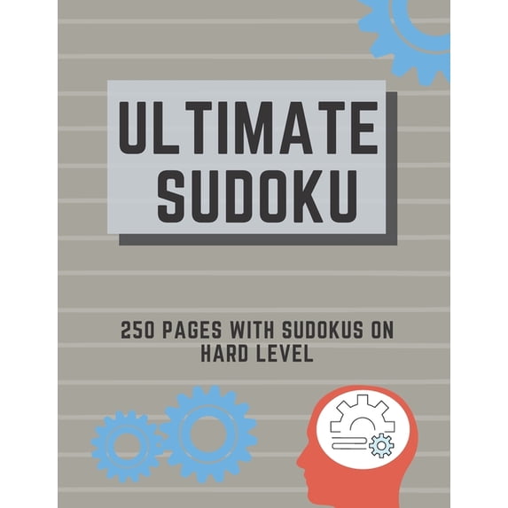 Ultimate Sudoku: 250 Pages With Sudokus On Hard Level | Solve And Relax | Large Print, Perfect Gift For Geeks 250 Pages, 8.5 x 11 Paperback 1709618884 9781709618888 In Point Notebooks