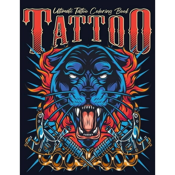 Ultimate Tattoo Coloring Book: oloring Pages For Adult Relaxation With Beautiful Modern Tattoo Designs Such As Sugar Skulls, Hearts, Roses and More! (Adult Coloring Books, Coloring Books for Adults, C