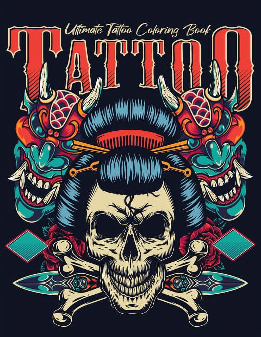 Ultimate Tattoo Coloring Book: oloring Pages For Adult Relaxation With Beautiful Modern Tattoo ...