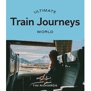 Ultimate Train Journeys World Paperback