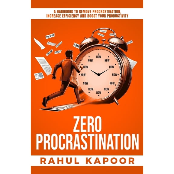 Project Zero: The Inner Reset Zero Procrastination: A Handbook to Remove Procrastination, Increase Efficiency and Boost Your Productivity, Book 3, (Paperback)