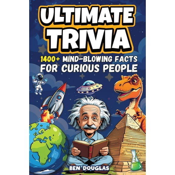 Ultimate Trivia: 1400+ Fascinating Facts About History, Science, Pop Culture, and Everything In Between!, (Paperback)