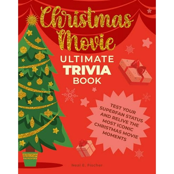 Pre-Owned Christmas Movie Ultimate Trivia Book: Test Your Superfan Status and Relive the Most Iconic Christmas Movie Moments (Paperback) 0760392269 9780760392263