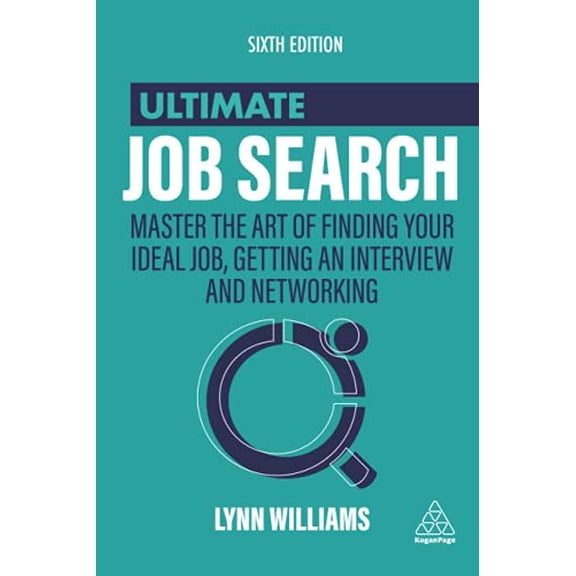 Pre-Owned Ultimate Job Search: Master the Art of Finding Your Ideal Job, Getting an Interview and Networking (Paperback) by Lynn Williams