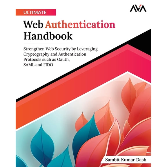 Ultimate Web Authentication Handbook, (Paperback)