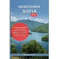 thumbnail image 1 of Ultimativer ReisefÃ¼hrer ReisefÃ¼hrer Sofia 2024: Ihr umfassender Begleiter zur Erkundung der historischen Hauptstadt Bulgariens - von antiken Wah, Book 2, (Paperback), 1 of 1