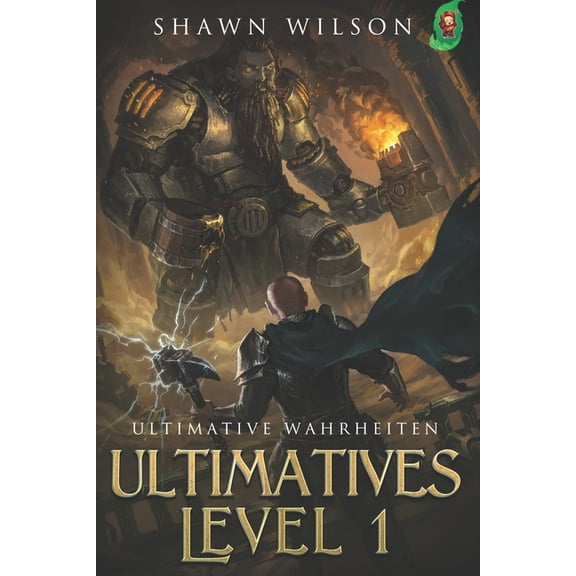 Ultimatives Level 1 Ultimative Wahrheiten: Ein LitRPG-Fantasy-Roman, Book 7, (Paperback)