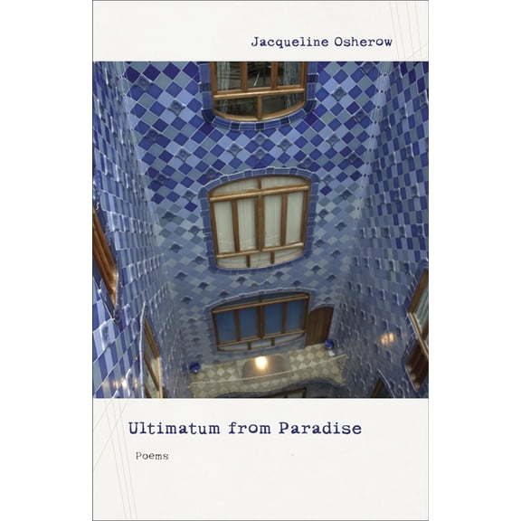 Ultimatum from Paradise: Poems, (Paperback)