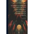 thumbnail image 1 of Ultime Lettere di Jacopo Ortis e Discorso sul Testo della Commedia di Dante (Hardcover), 1 of 1