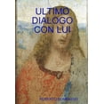 thumbnail image 1 of Ultimo Dialogo Con Lui, (Paperback), 1 of 1