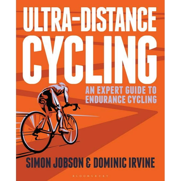 Ultra-Distance Cycling : An Expert Guide to Endurance Cycling (Paperback)