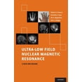 thumbnail image 1 of Ultra-Low Field Nuclear Magnetic Resonance: A New MRI Regime, (Hardcover), 1 of 1