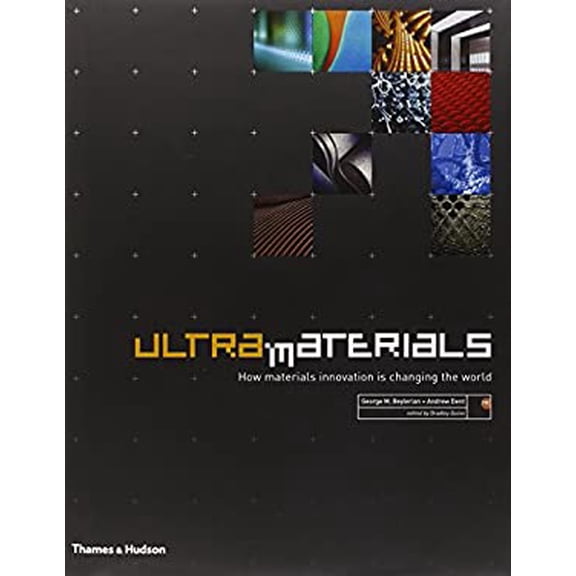 Pre-Owned Ultra Materials: How Materials Innovation Is Changing the World (Hardcover) 0500513821 9780500513828