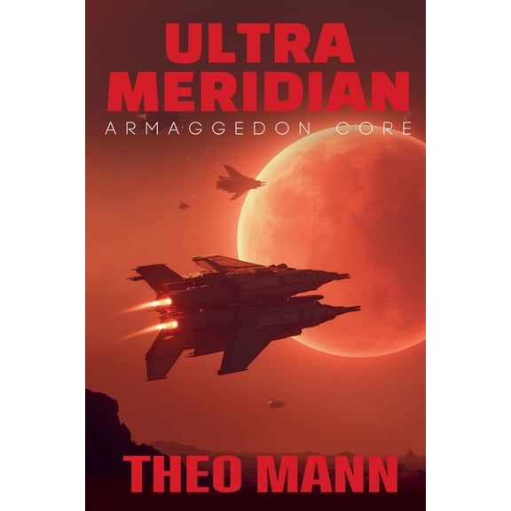 Ultra Meridian Armageddon Core, Book 3, (Paperback)