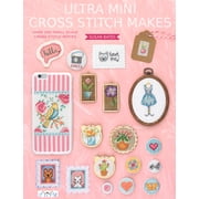 Ultra Mini Cross Stitch Makes Over 100 Small Scale Cross Stitch Motifs, Paperback