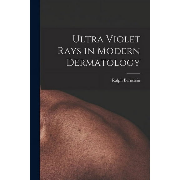 Ultra Violet Rays in Modern Dermatology