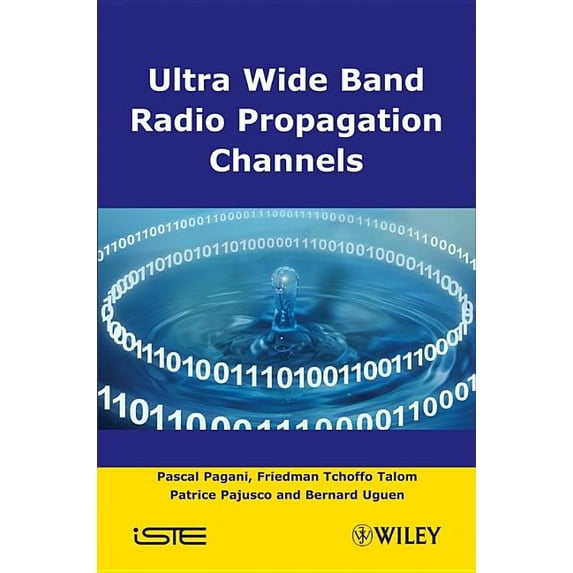 Ultra-Wideband Radio Propagation Channels: A Practical Approach (Hardcover)