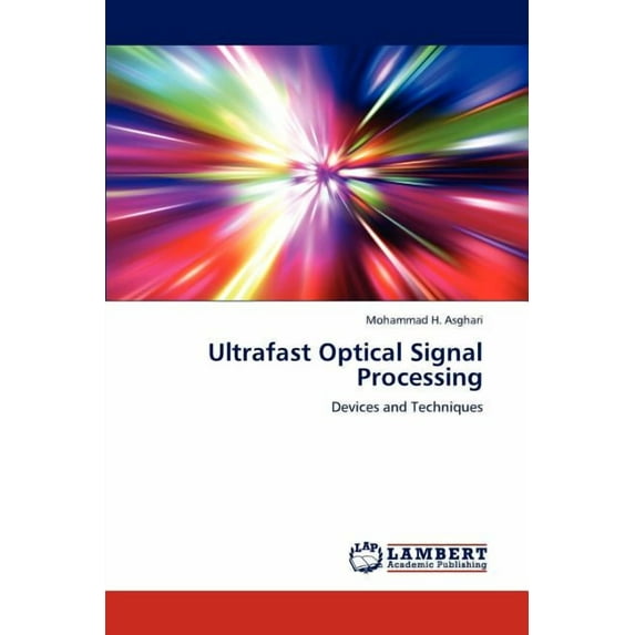 Ultrafast Optical Signal Processing (Paperback)