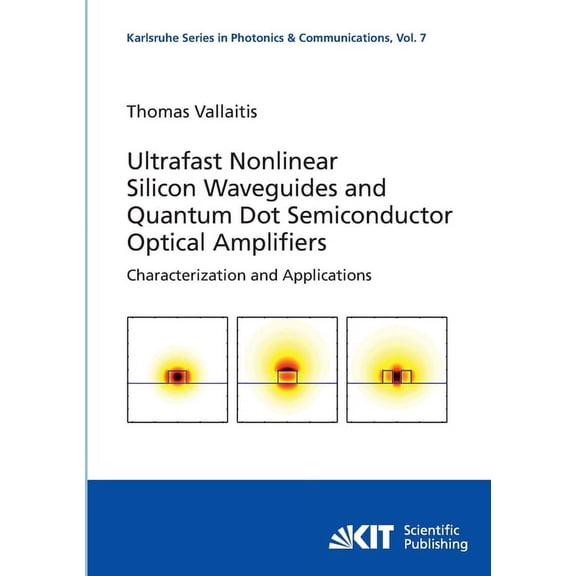 Ultrafast nonlinear silicon waveguides and quantum dot semiconductor optical amplifiers (Paperback)