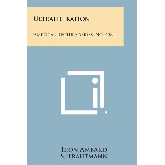 Ultrafiltration: American Lecture Series, No. 408