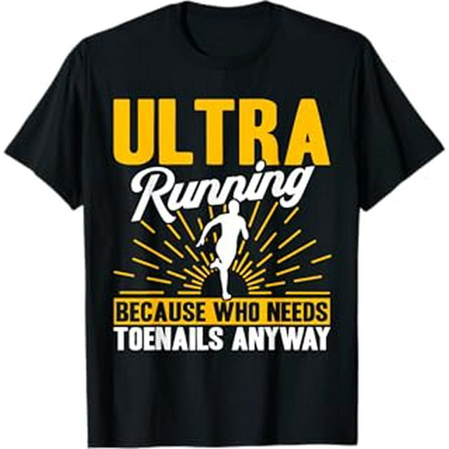 Ultramarathon Who Needs Toenails Ultra Marathon Runner TShirt