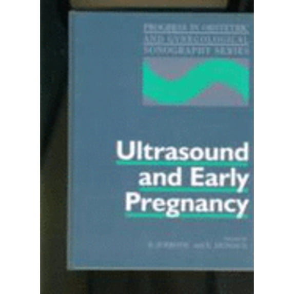 Ultrasound and Early Pregnancy (Hardcover) by E Jauniaux, D Jurkovic