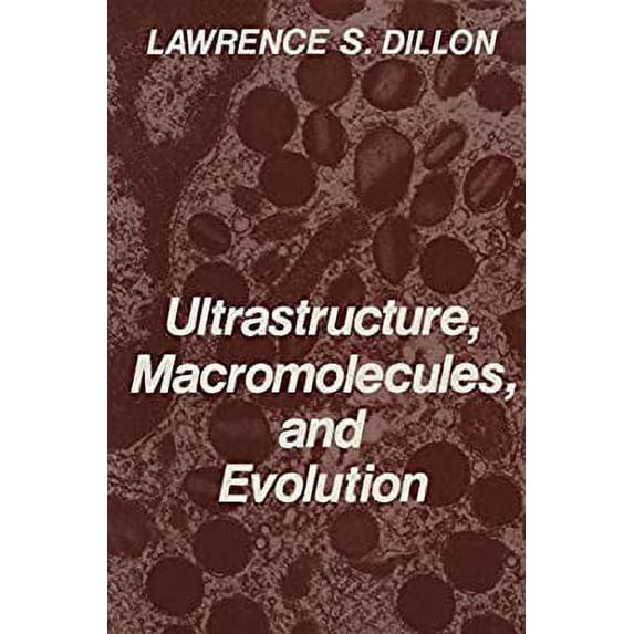 Pre-Owned Ultrastructure, Macromolecules, and Evolution 9780306405280