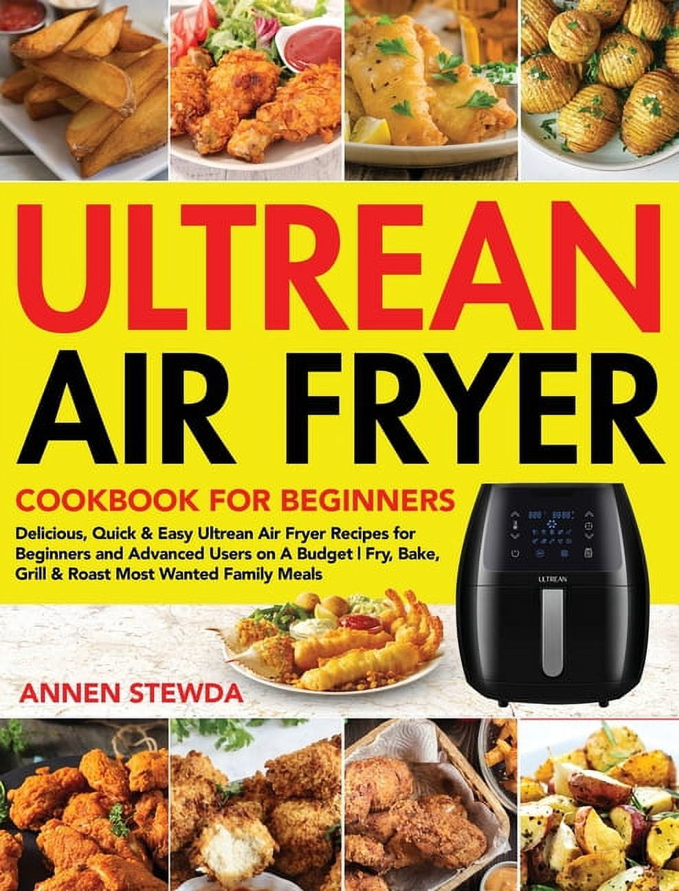 https://i5.walmartimages.com/seo/Ultrean-Air-Fryer-Cookbook-Beginners-Delicious-Quick-Easy-Recipes-Advanced-Users-A-Budget-Fry-Bake-Grill-Roast-Most-Wanted-Family-Meals-Hardcover-978_98aa5f3b-9e98-42f5-ac07-e31fd6252316.db4b3c71ea88860d63ae6003f1a5d4b3.jpeg